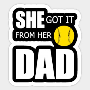 She Got It From Her Dad Gift T-shirt For Women Love Baseball Sticker